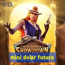 mini dolar futuro